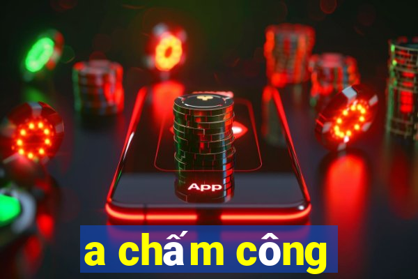 a chấm công