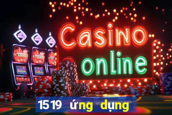 1519 ứng dụng xổ số trực tuyến