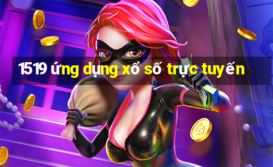 1519 ứng dụng xổ số trực tuyến