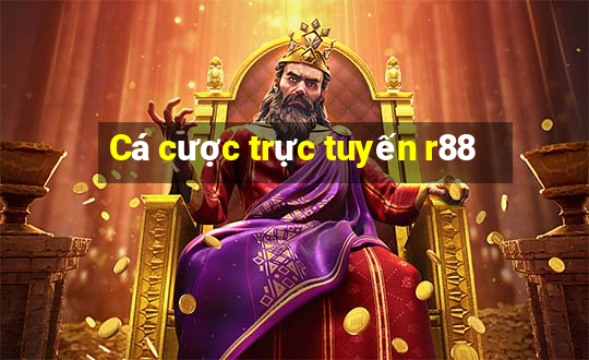 Cá cược trực tuyến r88