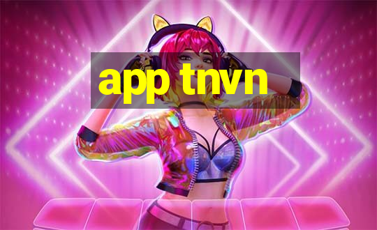 app tnvn