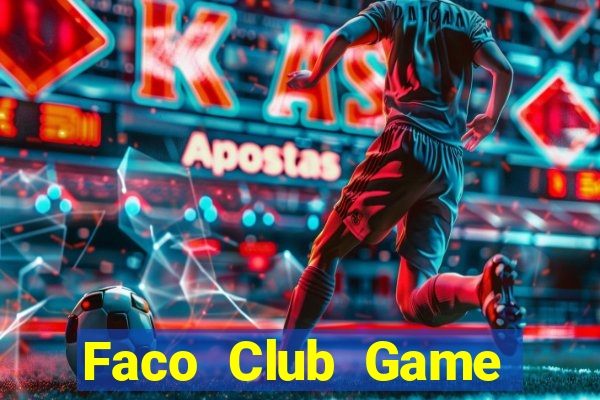 Faco Club Game Bài Casino