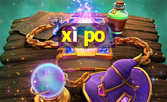 xì po