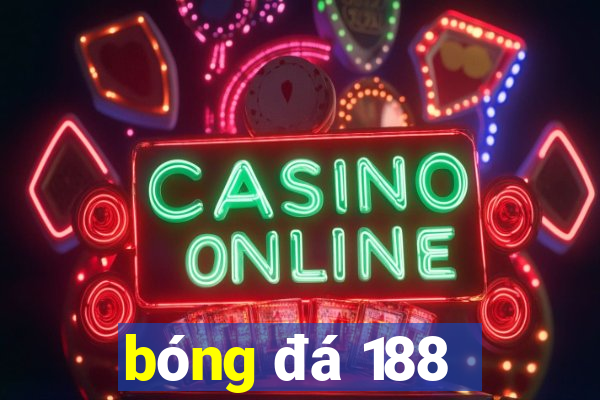 bóng đá 188