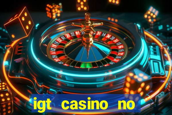 igt casino no deposit bonus