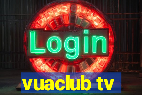 vuaclub tv