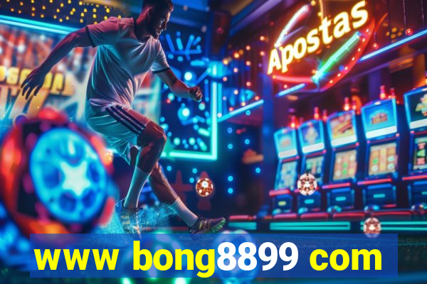 www bong8899 com