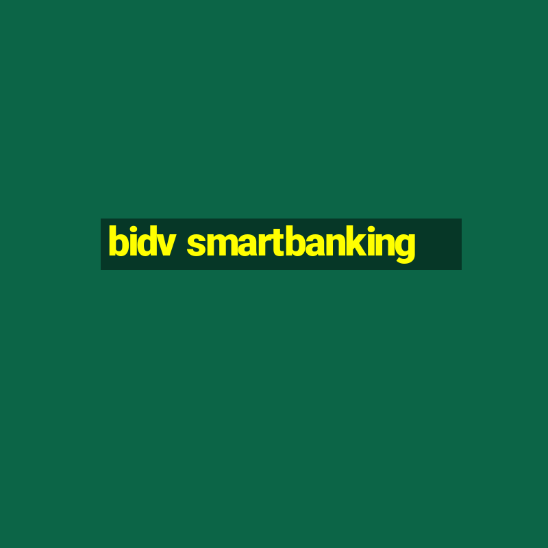 bidv smartbanking