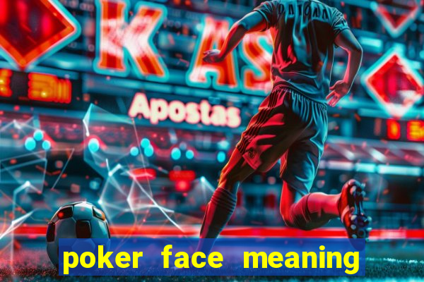 poker face meaning in marathi