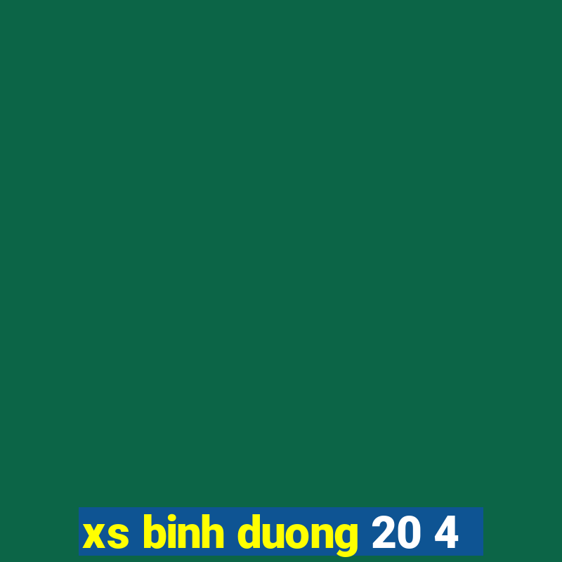 xs binh duong 20 4