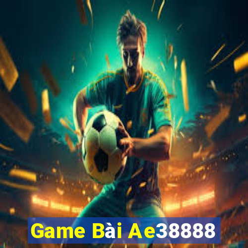 Game Bài Ae38888