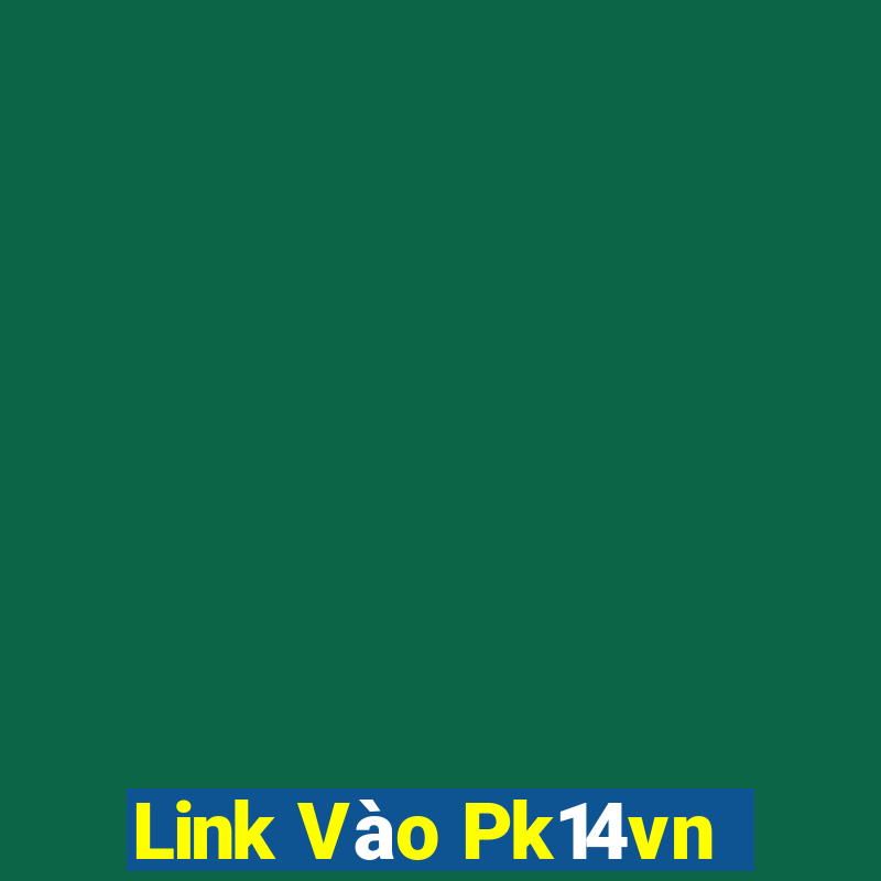 Link Vào Pk14vn