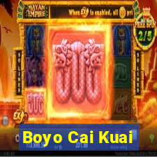 Boyo Cai Kuai