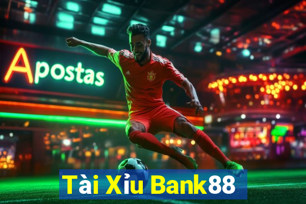 Tài Xỉu Bank88