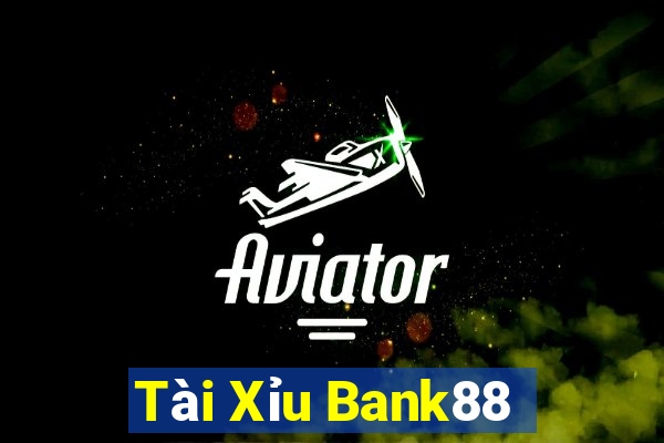 Tài Xỉu Bank88