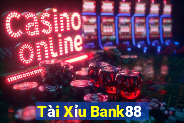 Tài Xỉu Bank88