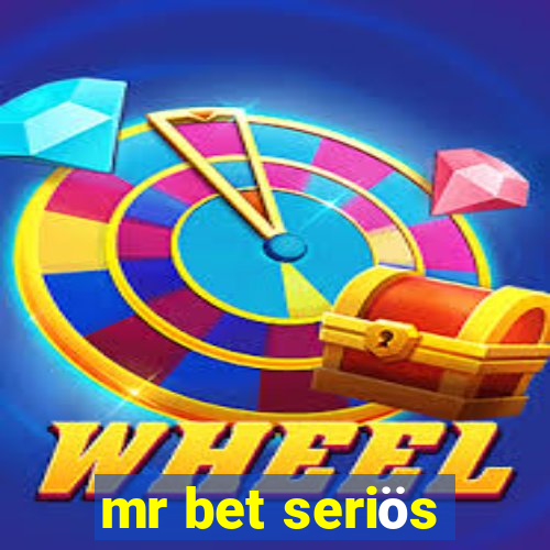 mr bet seriös