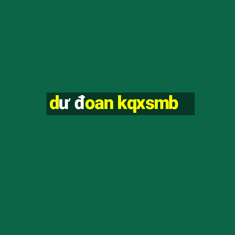 dư đoan kqxsmb