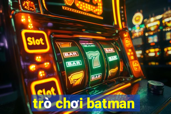 trò chơi batman