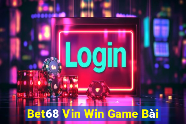 Bet68 Vin Win Game Bài