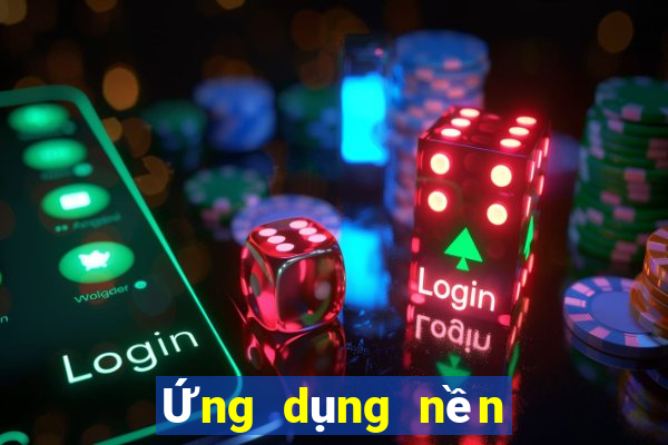 Ứng dụng nền tảng ag