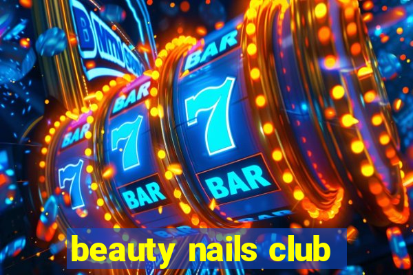 beauty nails club