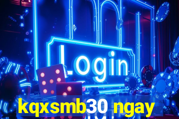 kqxsmb30 ngay