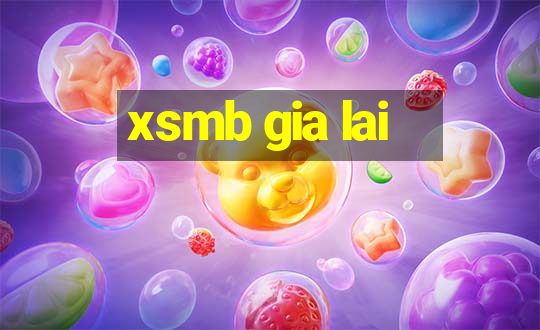 xsmb gia lai