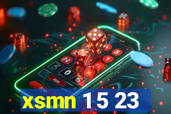 xsmn 1 5 23