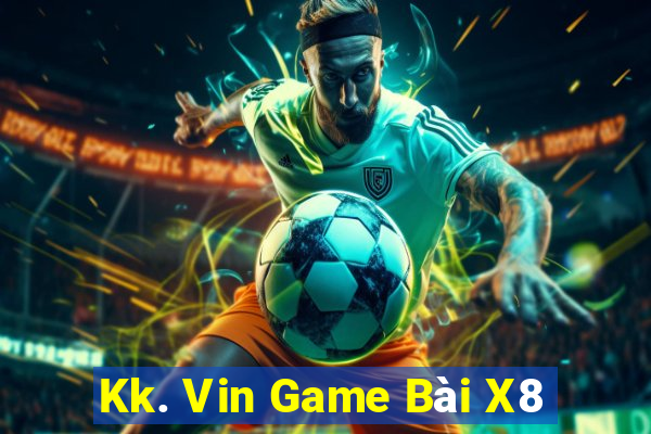 Kk. Vin Game Bài X8