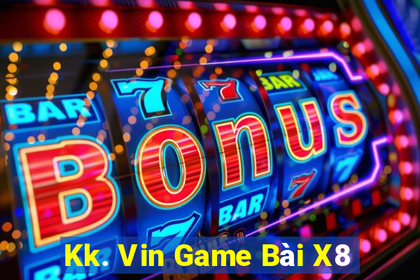 Kk. Vin Game Bài X8