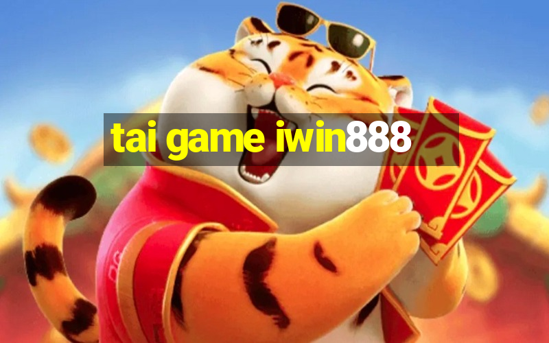 tai game iwin888