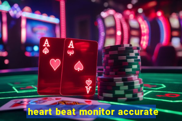 heart beat monitor accurate