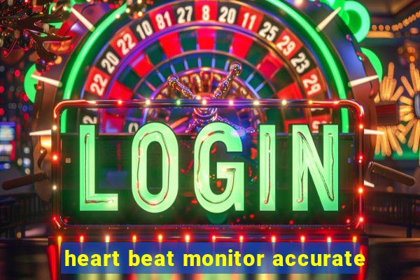 heart beat monitor accurate