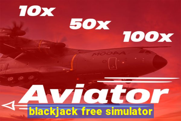 blackjack free simulator