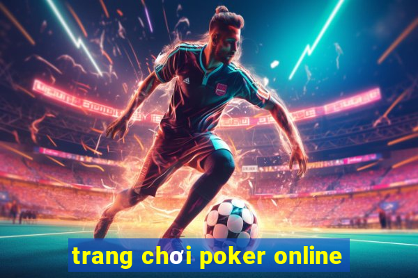 trang chơi poker online