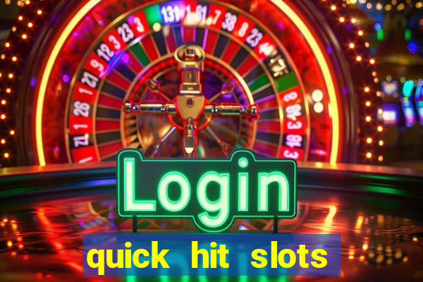 quick hit slots casino games