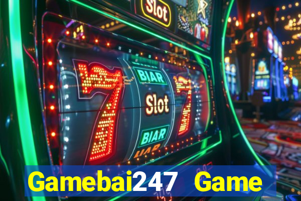 Gamebai247 Game Bài 2021