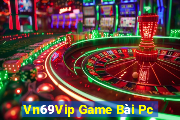 Vn69Vip Game Bài Pc