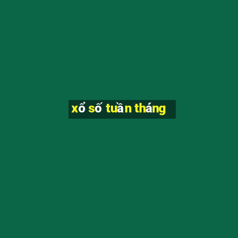 xổ số tuần tháng