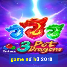 game nổ hũ 2018