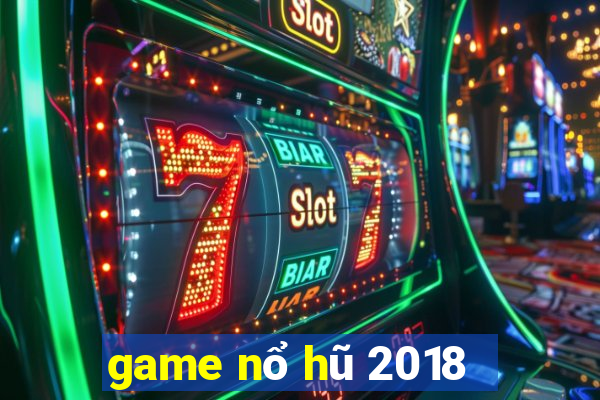 game nổ hũ 2018