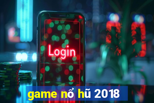 game nổ hũ 2018