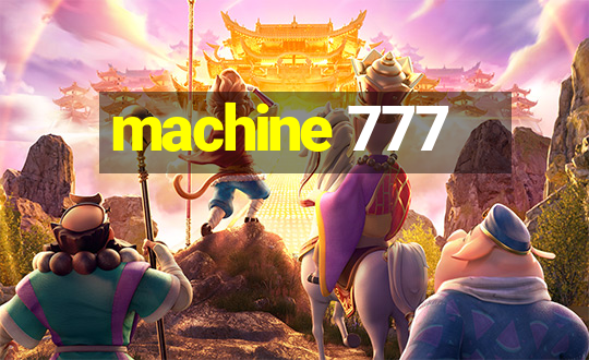 machine 777