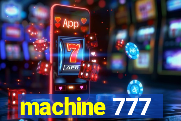 machine 777