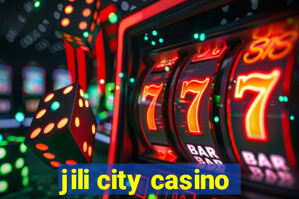 jili city casino