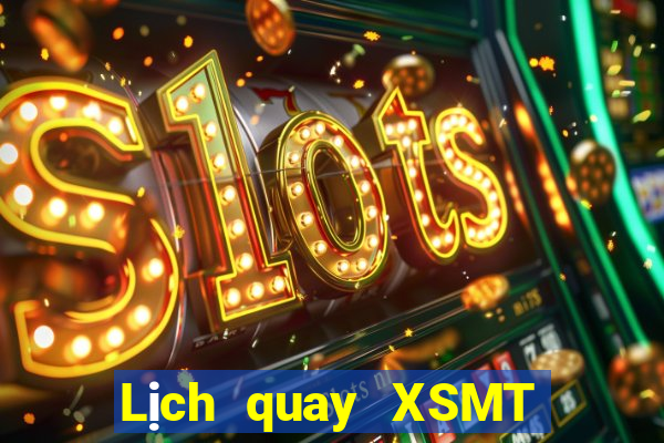 Lịch quay XSMT ngày 18