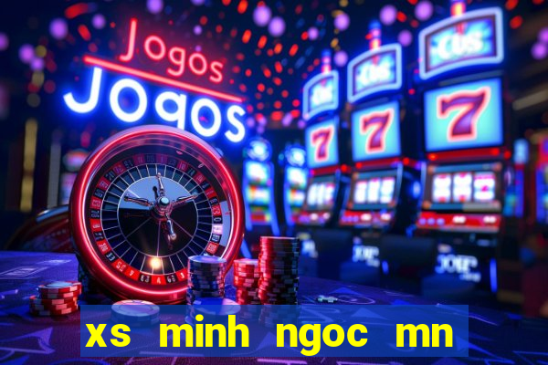 xs minh ngoc mn chu nhat