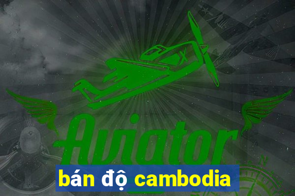 bán độ cambodia