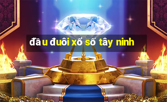 đầu đuôi xổ số tây ninh